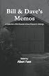 Bill & Dave's Memos