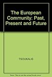 The European Community : past, present & future