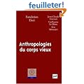 Anthropologies du corps vieux