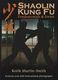 Shaolin Kung Fu: Forms and Fundamentals