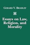 Essays on Law, Religion, and Morality