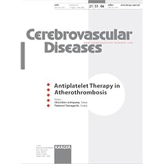 Antiplatelet Therapy in Atherothrombosis: Supplement Issue: Cerebrovascular Diseases 2006 by S. Uchiyama and T. Yamaguchi