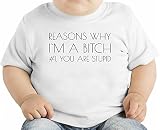 Reasons Why I'm A Bitch Funny Slogan オーガニックベビーTシャツ 12 - 18 Months