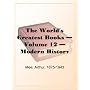 The World's Greatest Books  Volume 12  Modern History