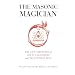The Masonic Magician: The Life and Death of Count Cagliostro and His Egyptian Rite