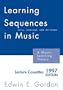 Learning Sequences in Music: A Contemporary Music Learning Theory 2007 Edition/G2345