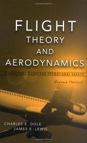 C. E. Doles J.E. Lewiss Flight Theory and Aerodynamics 2nd(Second) edition(Flight Theory and Aerodynamics: A Practical Guide for Operational Safety, 2nd Edition [Hardcover])(2000)