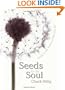 Seeds for the Soul: Living as the Source of Who You Are