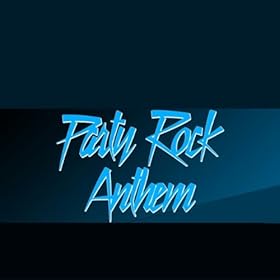 Amazon.com: <em>Party Rock Anthem</em>: <em>Party Rock</em> I