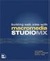 Building Web Sites with Macromedia Studio MX