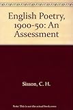 English poetry, 1900-1950 : an assessment