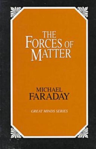 The Forces of Matter (Great Minds) (Great Minds Series)