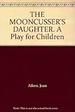 Winterthing; and, The mooncusser's daughter : two plays for children
