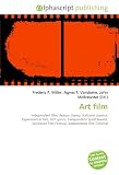 Art film: Independent film, Auteur theory, National cinema, Experimental film, Film genre, Independent Spirit Award, Sundance Film Festival, Independent Film Channel