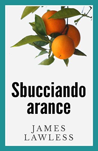 Sbucciando Arance (Italian Edition)