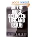 On the Ridge Between Life and Death: A Climbing Life Reexamined
