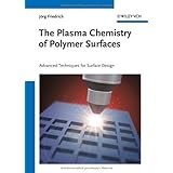 the plasma chemistry of polymer surfaces advanced techniques for surface design
