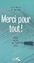 Merci pour tout ! : Vous auriez pu faire pire...
