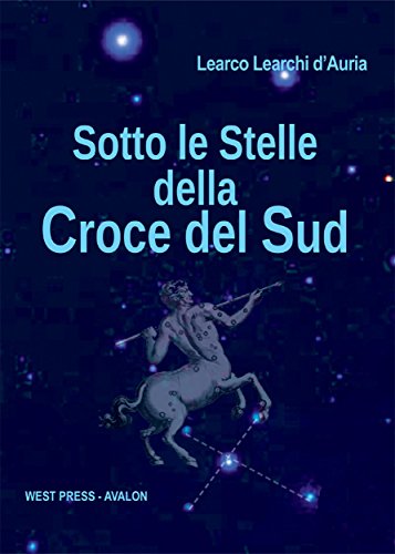 Sotto le stelle della Croce del Sud (Italian Edition)