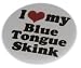 I Love my Blue Tongue Skink 2.25