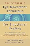 Do-It-Yourself Eye Movement Techniques for Emotional Healing Knowing God: Walking through the Book of Books