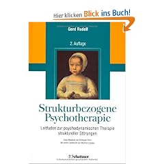 Strukturbezogene Psychotherapie: Leitfaden zur psychodynamischen Therapie struktureller St�rungen
