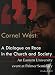 Cornel West - A Dialogue on Race in the Church and Society