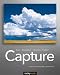 Capture: Digital Photography Essentials (English and English Edition)