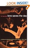 Love Saves the Day: A History of American Dance Music Culture, 1970-1979