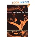 Love Saves the Day: A History of American Dance Music Culture, 1970-1979