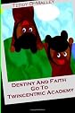 Destiny and Faith Go To Twincentric Academy!