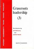 Grassroots leadership. 3, Recollections