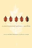 The environmental politics of sacrifice