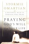 Praying God's Will For Your Life: Student Edition (Omartian, Stormie)