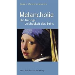 Melancholie: Die traurige Leichtigkeit des Seins