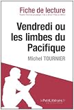 Vendredi ou les limbes du Pacifique de Michel Tournier (Fiche de lecture)