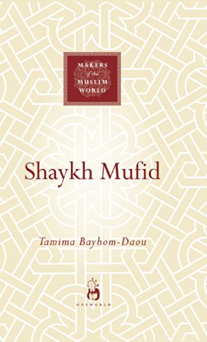 Shaykh Mufid (Makers of the Muslim World)