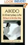 Aikido in Everyday Life: Giving In to Get Your Way Second Edition