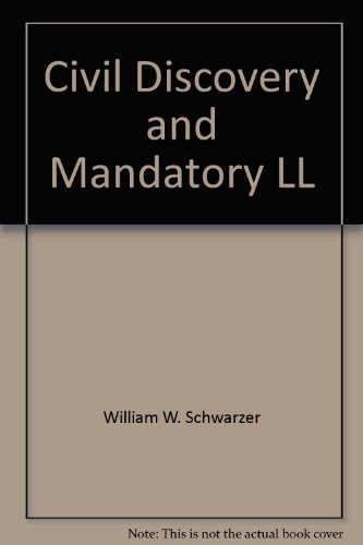 Civil Discovery & Mandatory Disclosure: A Guide to Efficient Practice