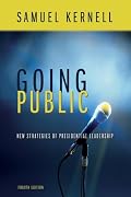 Going Public: New Strategies of Presidential Leadership