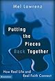 Putting the Pieces Back Together: How Real Life and Real Faith Connect