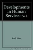 Developments in human services. Vol.1