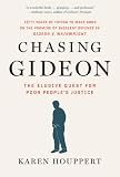 Chasing Gideon: The Elusive Quest for Poor Peoples Justice