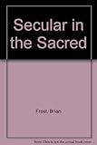 The secular in the sacred