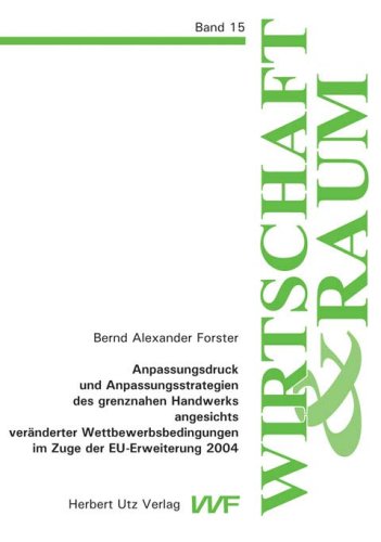 Anpassungsdruck und Anpassungsstrategien des grenznahen Handwerks angesichts ver�nderter Wettbewerbsbedingungen im Zuge