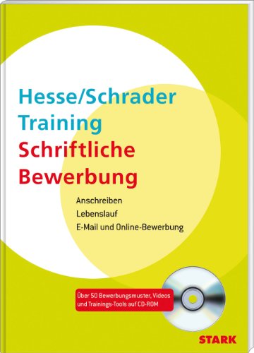 Bewerbung Beruf & Karriere; Training Schriftliche Bewerbung; Anschreiben; Lebenslauf; E-Mail- und Online-Bewerbung