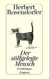 Der stillgelegte Mensch - Erz&auml;hlungen - Herbert Rosendorfer