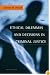 Ethical Dilemmas and Decisions in Criminal Justice (Ethics in Crime and Justice)