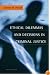 Ethical Dilemmas and Decisions in Criminal Justice (Ethics in Crime and Justice)