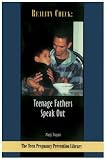 Reality Check: Teenage Fathers Speak Out (The Teen Pregnancy Prevention Library)